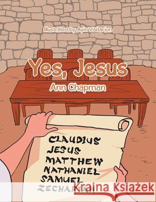 Yes, Jesus Ann Chapman, Ayin Visitacion 9781796037623 Xlibris Us