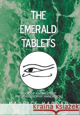 The Emerald Tablets Maurice Haddad 9781796037722