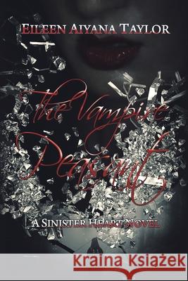 The Vampire Peasant: A Sinister Heart Novel Eileen Aiyana Taylor 9781796038217