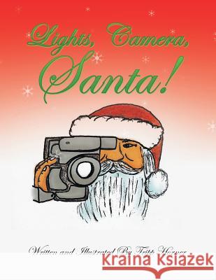 Lights, Camera, Santa! Tripp Horner 9781796038569