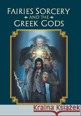 Fairies Sorcery and the Greek Gods Donald R. Richter 9781796039924