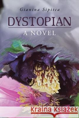 Dystopian Gianina Sipitca 9781796040470 Xlibris Us