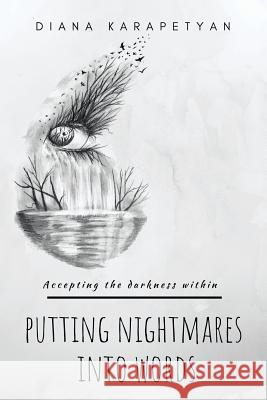 Putting Nightmares into Words Diana Karapetyan 9781796042870