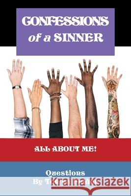 Confessions of a Sinner: Questions by Ton'Ya Felder Ton'ya Felder 9781796044096 Xlibris Us