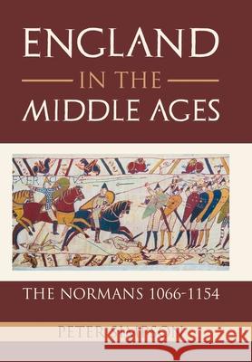 England in the Middle Ages: The Normans 1066-1154 Peter Simpson 9781796045451