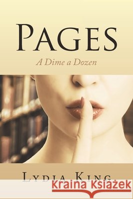 Pages: A Dime a Dozen Lydia King 9781796045925