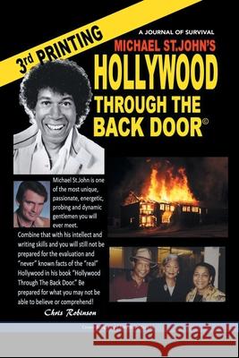 Hollywood Through the Back Door: A Journal of Survival Michael St John, Salvatore Scorza 9781796047554 Xlibris Us