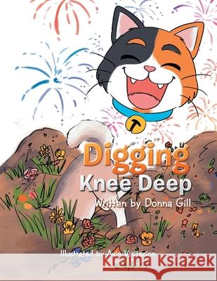 Digging Knee Deep Donna Gill, Ayin Visitacion 9781796051223 Xlibris Us