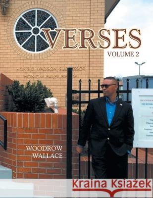 Verses: Volume 2 Woodrow Wallace 9781796052244 Xlibris Us