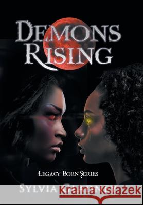 Demons Rising: Legacy Born Series Sylvia Gladney 9781796052503