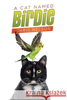 A Cat Named Birdie Chris Nelson (ACLU) 9781796052817