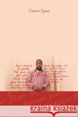 Gifted Edward Sylvain 9781796055801 Xlibris Us