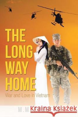 The Long Way Home: War and Love in Vietnam M M Rumberg 9781796055962 Xlibris Us