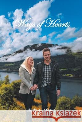 Ways of Hearts Andy a Afrouz 9781796057126 Xlibris Us