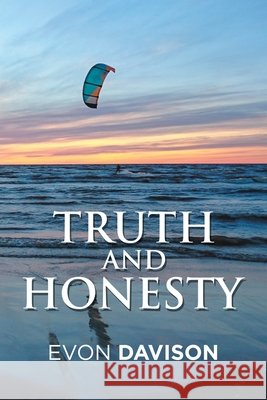 Truth and Honesty Evon Davison 9781796057218