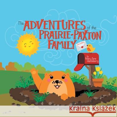 The Adventures of the Prairie-Paxton Family: The Lesson Mary Jane Huckleberry 9781796058628 Xlibris Us