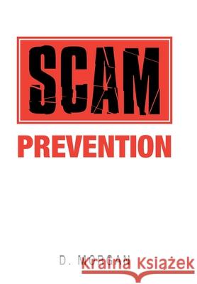 Scam Prevention D Morgan 9781796060034 Xlibris Us