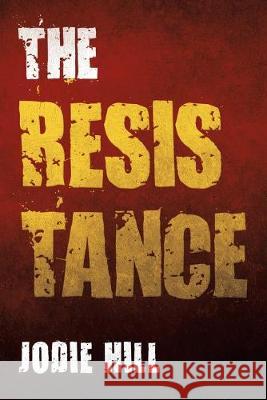 The Resistance Jodie Hill 9781796061697