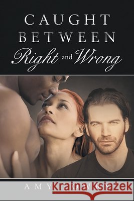 Caught Between Right and Wrong Amy Lowry 9781796062571