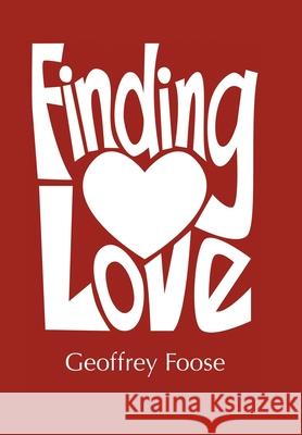 Finding Love Geoffrey Foose 9781796062663