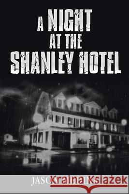 A Night at the Shanley Hotel Jason Medina 9781796065596