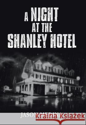 A Night at the Shanley Hotel Jason Medina 9781796065602