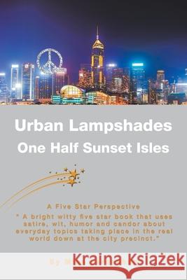 Urban Lampshades: One Half Sunset Isles Mina Laroashun 9781796068641