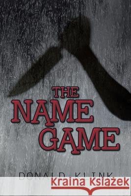 The Name Game Donald Klink 9781796070828 Xlibris Us