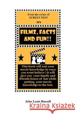 Filmz, Facts and Fun!! John Louis Russell 9781796071429 Xlibris Us