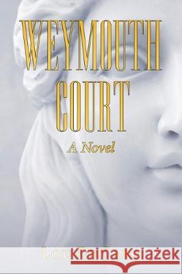 Weymouth Court Lou DeCaro 9781796071535 Xlibris Us