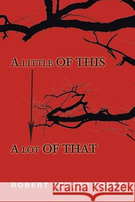 A Little of This/A Lot of That Robert Joseph Foley 9781796074413
