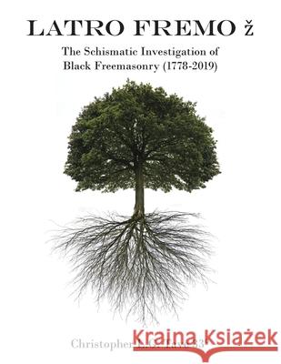 Latro Fremo Christopher L. G. Tav 9781796076660 Xlibris Us