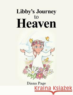 Libby's Journey to Heaven Diana Page 9781796076844