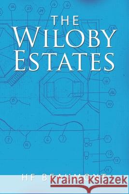 The Wiloby Estates Hf Beaumont 9781796077322 Xlibris Us