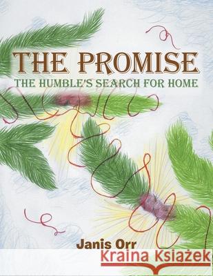 The Promise: The Humble's Search for Home Janis Orr 9781796082869