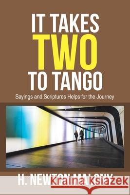 It Takes Two to Tango: Sayings and Scriptures Helps for the Journey H Newton Malony 9781796083040