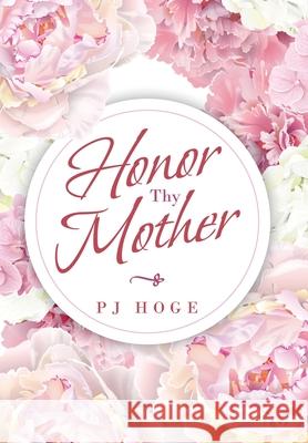 Honor Thy Mother Pj Hoge 9781796083514