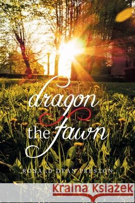 Dragon, the Fawn Ronald Dean Preston 9781796086829