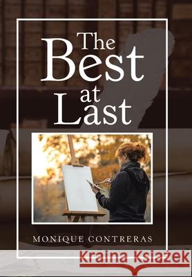 The Best at Last Monique Contreras 9781796095975