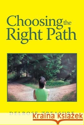 Choosing the Right Path Delrose Treasure 9781796096361