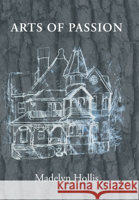 Arts of Passion Madelyn Hollis 9781796097580
