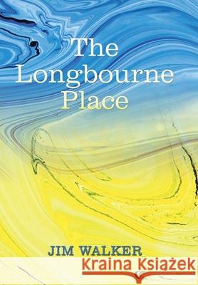 The Longbourne Place Jim Walker 9781796098259 Xlibris Us