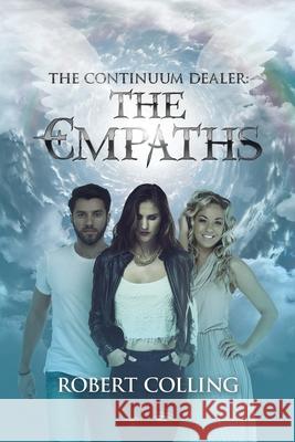 The Continuum Dealer: the Empaths Robert Colling 9781796099614