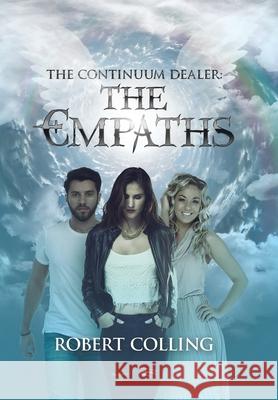 The Continuum Dealer: the Empaths Robert Colling 9781796099621