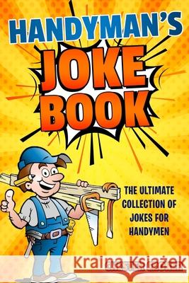 Handymans Joke Book Chester Croker 9781796206586 Independently Published