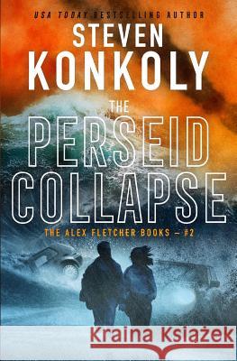 The Perseid Collapse: A Modern Thriller Steven Konkoly 9781796210682