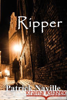 Ripper Patrick Naville 9781796211689 Independently Published