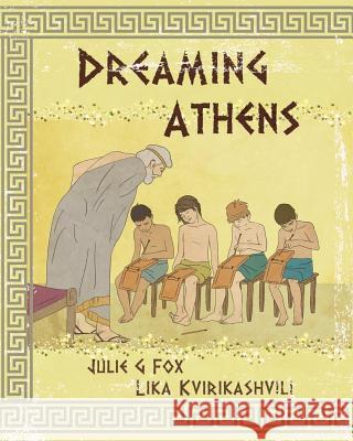 Dreaming Athens Lika Kvirikashvili Julie G. Fox 9781796216523 Independently Published