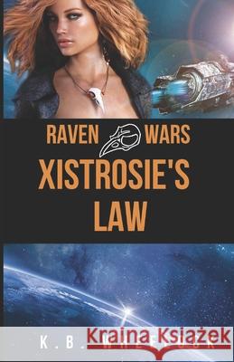 Xistrosie's Law Wheelock, K. B. 9781796218589 Independently Published