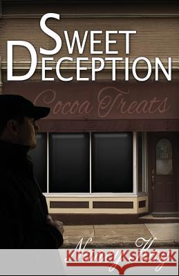 Sweet Deception Nancy Kay 9781796219197 Independently Published